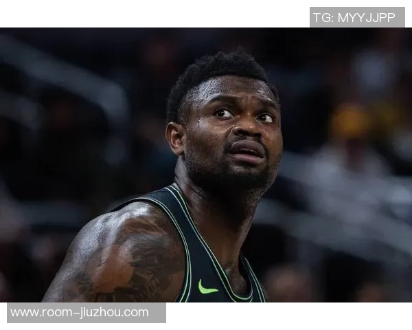 锡安表现低迷因病退赛仅得4分4板出战15分钟令人担忧 锡安表现低迷因病退赛仅得4分4板出战15分钟令人担忧